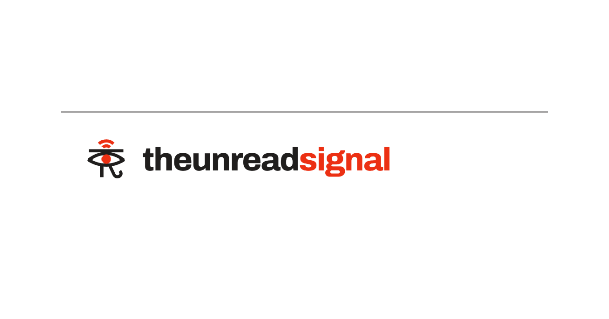 The Unread Signal